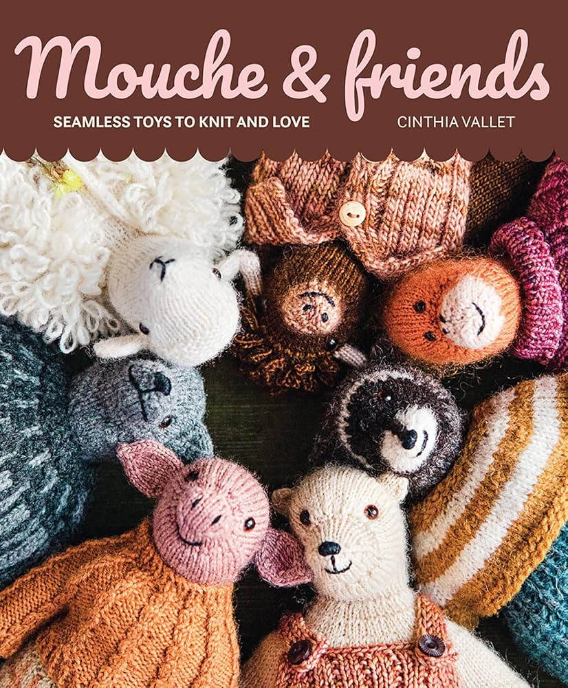 Mouche & friends 編みぐるみ Mouche & Friends: Seamless Toys to Knit and Love: Vallet